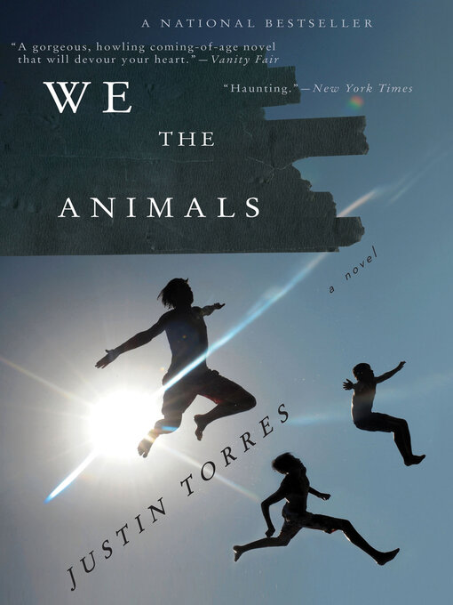 Title details for We the Animals by Justin Torres - Available